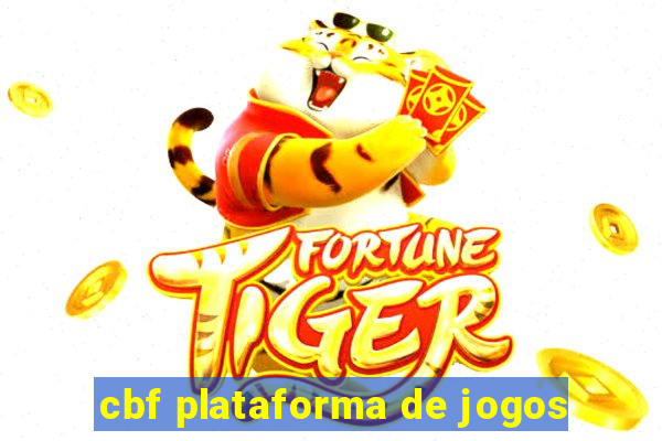 cbf plataforma de jogos